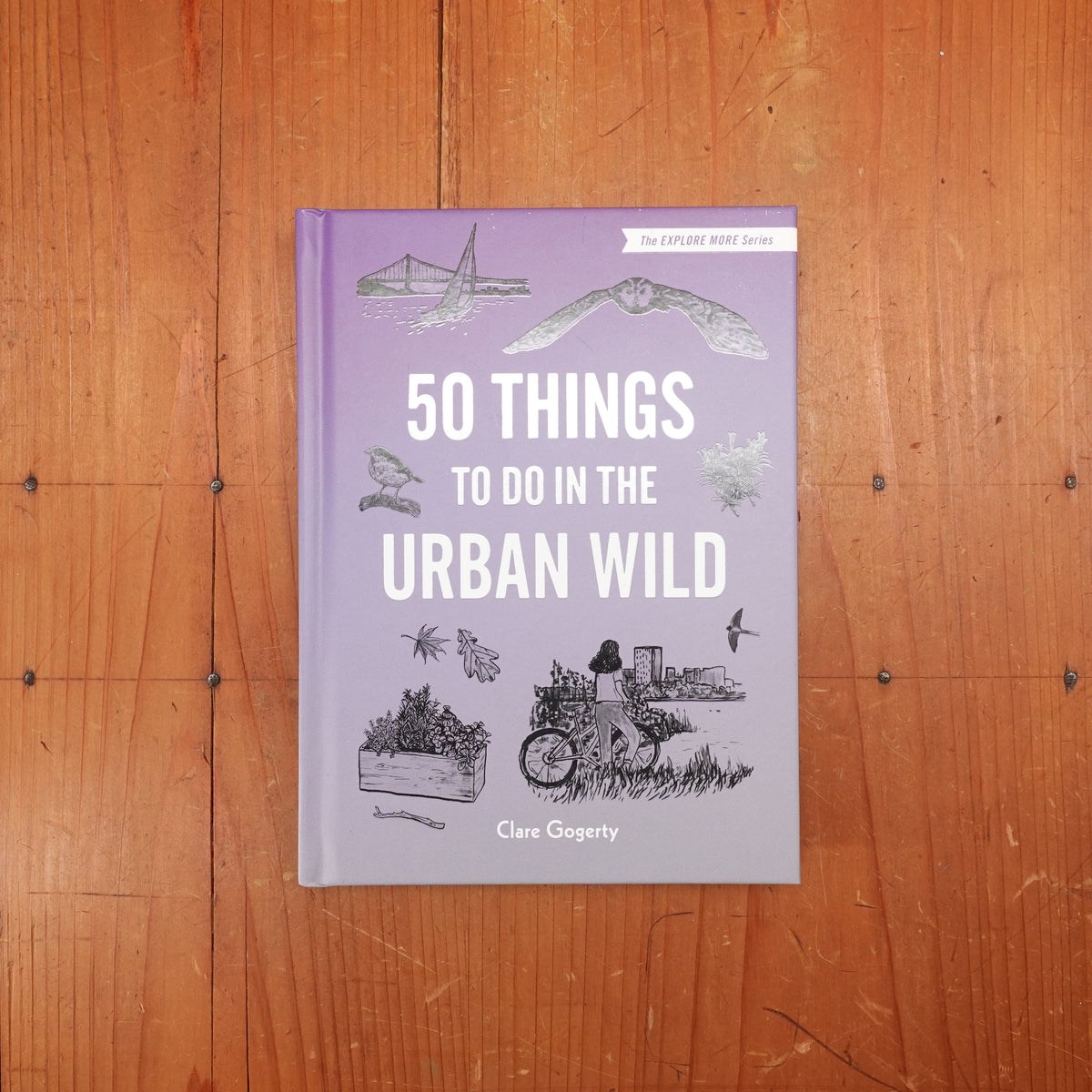 50 Things to Do in the Urban Wild - Clare Gogerty