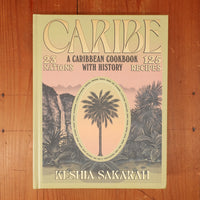 Caribe A Caribbean Cookbook with History - Keshia Sakarah