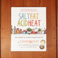 Salt, Fat, Acid, Heat: Mastering the Elements of Good Cooking - Samin Nosrat