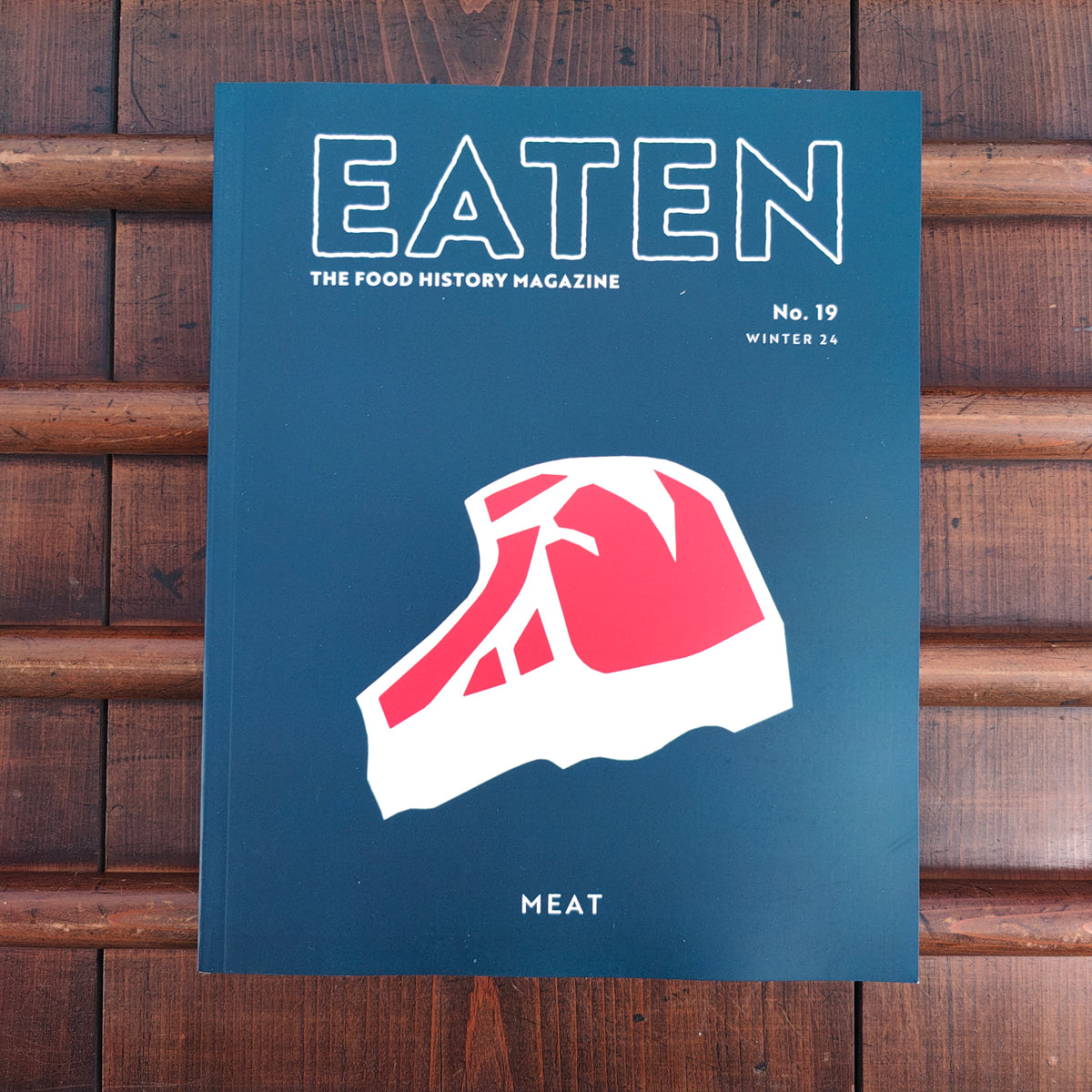 Eaten Magazine No. 19 - Meat