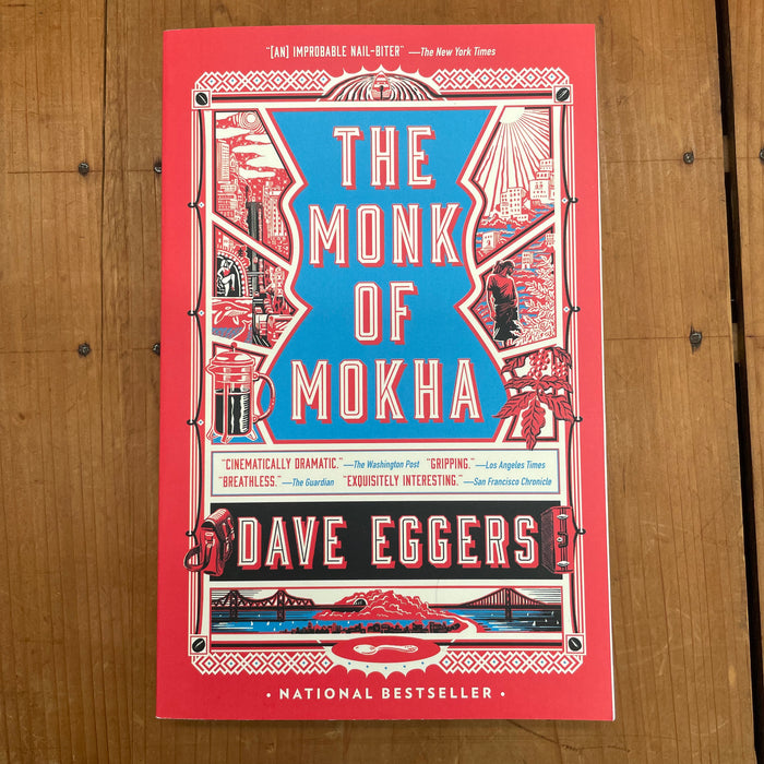 The Monk of Mokha - Dave Eggers