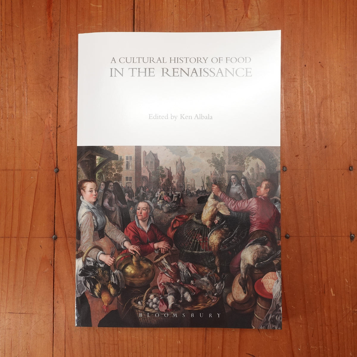 A Cultural History of Food in the Renaissance - Ken Albala, et al