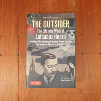 The Outsider: The Life and Work of Lafcadio Hearn : the Man who Introduced Voodoo, Creole Cooking and Japanese Ghosts to the World - Steve Kemme ,  Bon Koizumi