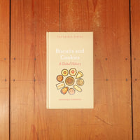 Biscuits and Cookies: A Global History - Anastasia Edwards