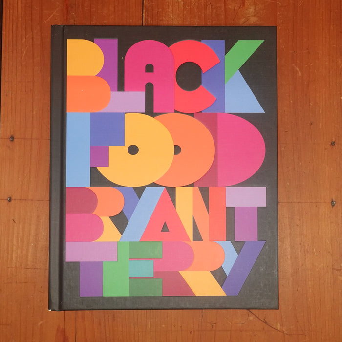 Black Food: Stories, Art, and Recipes from Across the African Diaspora -  Bryant Terry