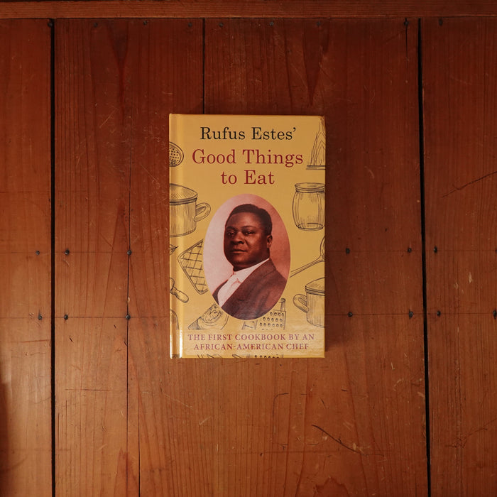 Good Things to Eat - Rufus Estes