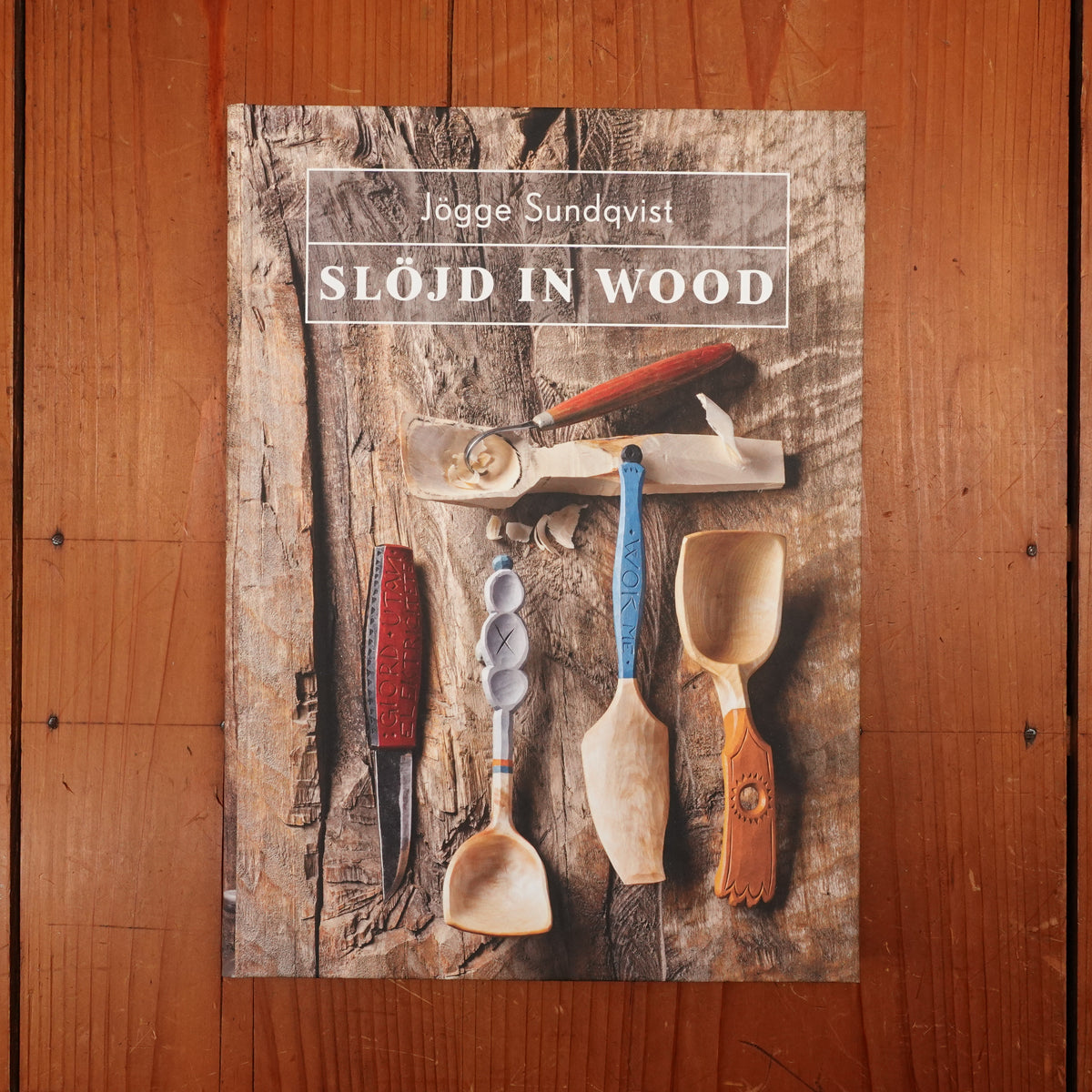 Slöjd in Wood - Jögge Sundqvist