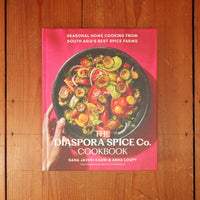 The Diaspora Spice Co. Cookbook: Seasonal Home Cooking from South Asia's Best Spice Farms - Sana Javeri Kadri, Asha Loupy