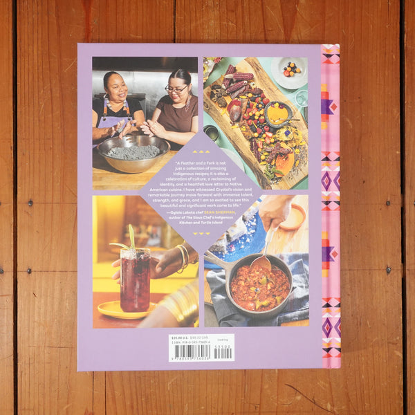 A Feather and a Fork: 125 Intertribal Dishes from an Indigenous Food Warrior - Crystal Wahpepah