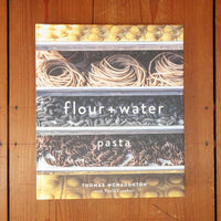 Flour + Water: Pasta -  Thomas McNaughton