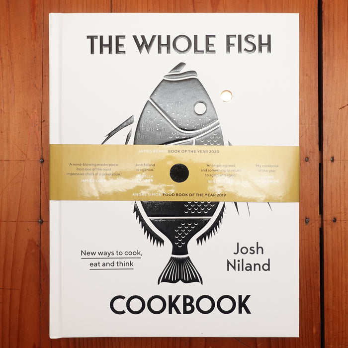 The Whole Fish Cookbook - Josh Niland