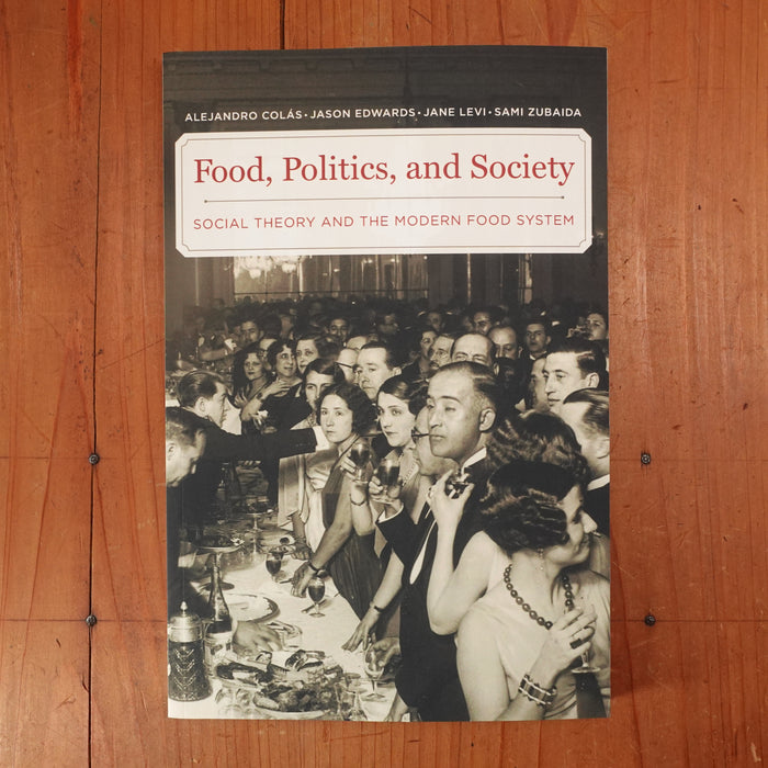 Food, Politics, and Society - Alejandro Colás, et al