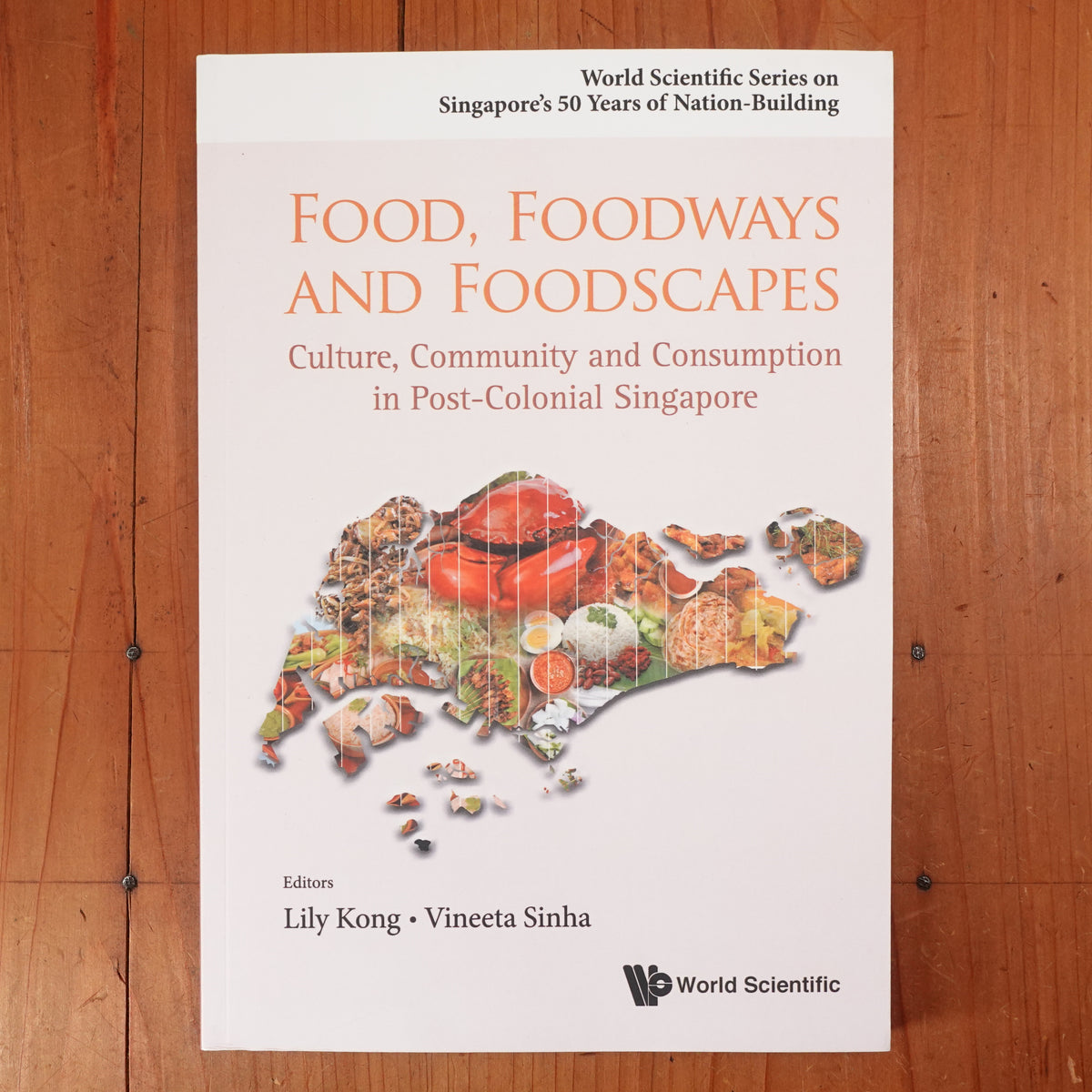 Food, Foodways, and Foodscapes - Lily Kong & Vineeta Sinha