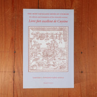 The Most Excellent Book of Cookery: An Edition and Translation of the Sixteenth-Century 'Livre Fort Excellent de Cuysine' - Timothy J Tomasik, Ken Albala