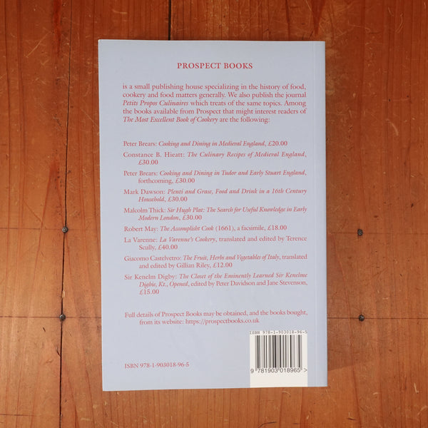 The Most Excellent Book of Cookery: An Edition and Translation of the Sixteenth-Century 'Livre Fort Excellent de Cuysine' - Timothy J Tomasik, Ken Albala