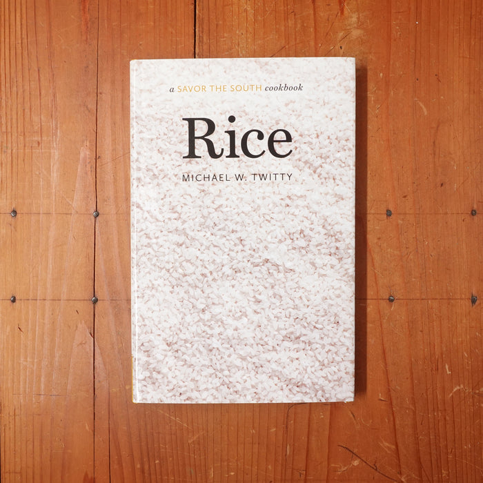 Rice: A Savor The South Cookbook - Michael W. Twitty