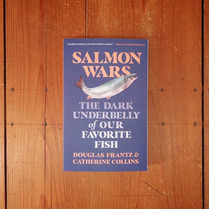 Salmon Wars: The Dark Underbelly of Our Favorite Fish - Catherine Collins, Douglas Frantz