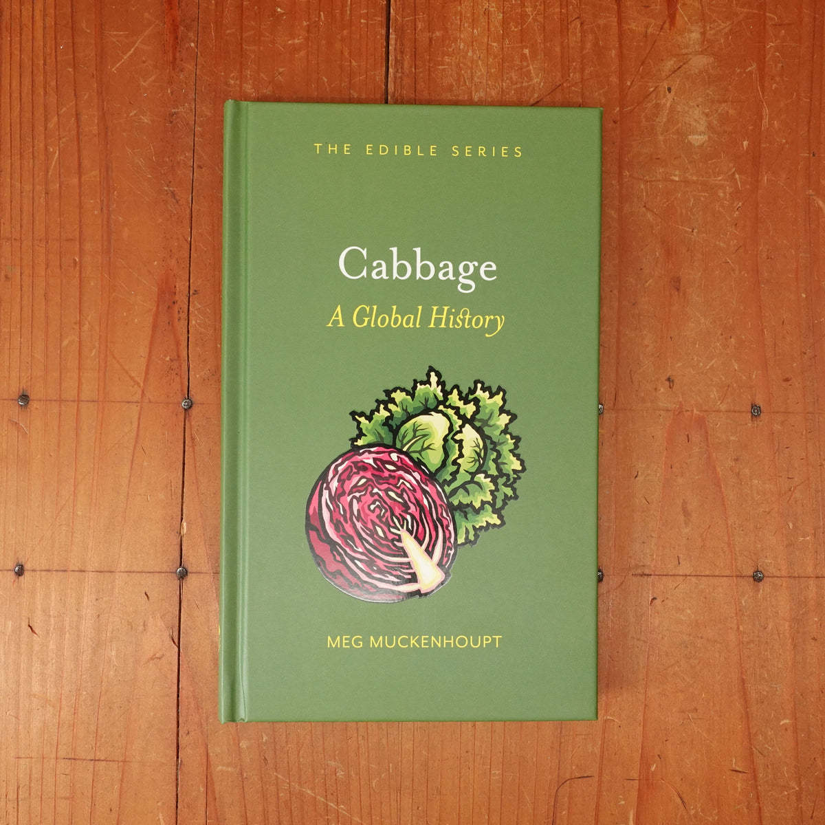 Cabbage: A Global History - Meg Muckenhoupt
