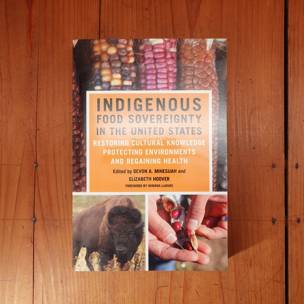 Indigenous Food Sovereignty in the United States - Devon A. Mihesuah, Elizabeth Hoover