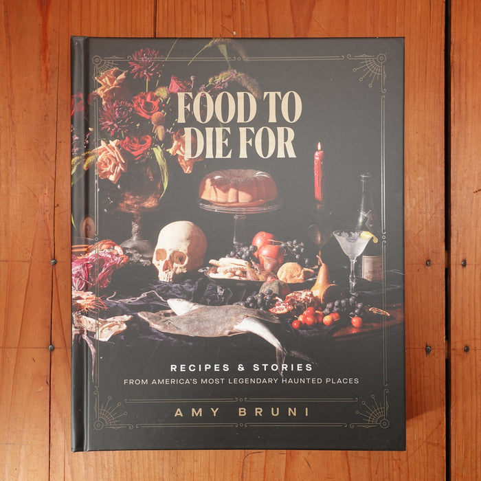 Food to Die For - Amy Bruni