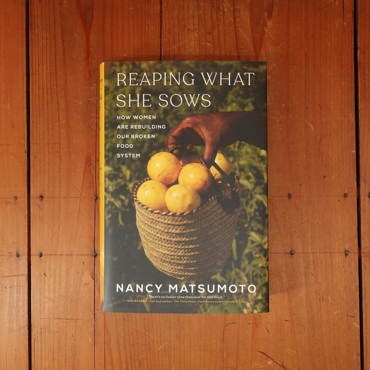 Reaping What She Sows: How Women Are Rebuilding Our Broken Food System - Nancy Matsumoto