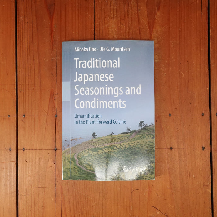 Traditional Japanese Seasonings and Condiments: Umamification in the Plant-forward Cuisine - Minaka Ono, Ole G. Mouritsen