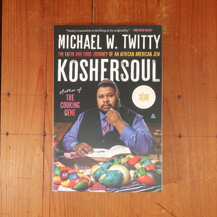 Koshersoul: The Faith and Food Journey of an African American Jew - Michael Twitty