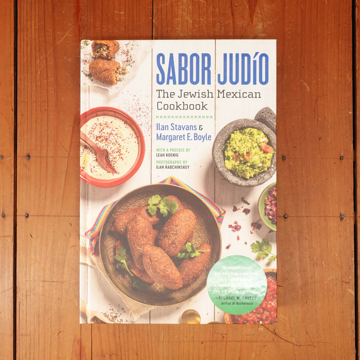 Sabor Judío: The Jewish Mexican Cookbook - Ilan Stavans, Margaret E. Boyle