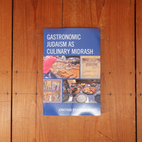Gastronomic Judaism as Culinary Midrash - Jonathan Brumberg-Kraus