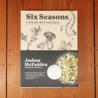 Six Seasons: A New Way with Vegetables - Joshua McFadden