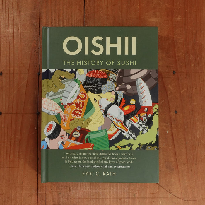 Oishii: The History of Sushi - Eric C. Rath