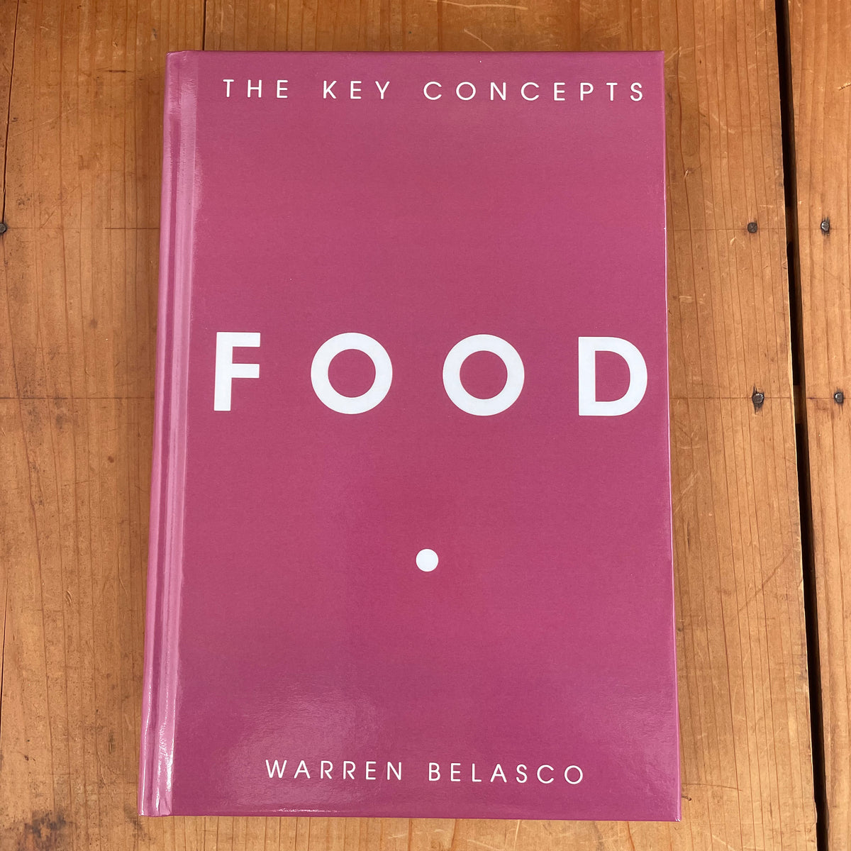 Food: The Key Concepts - Warren Belasco