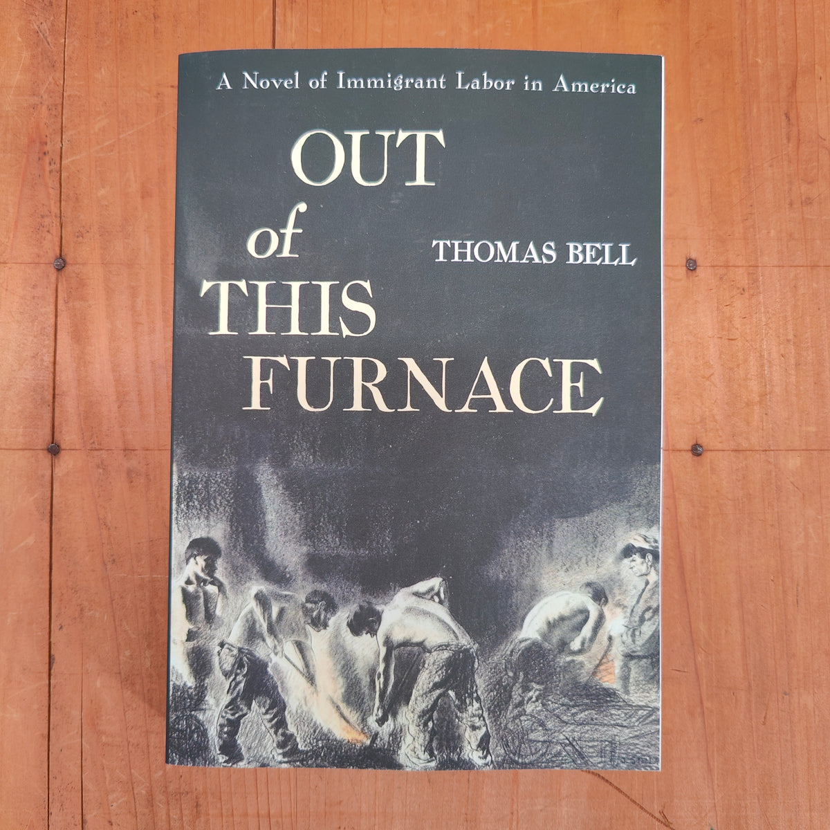 Out of This Furnace - Thomas Bell