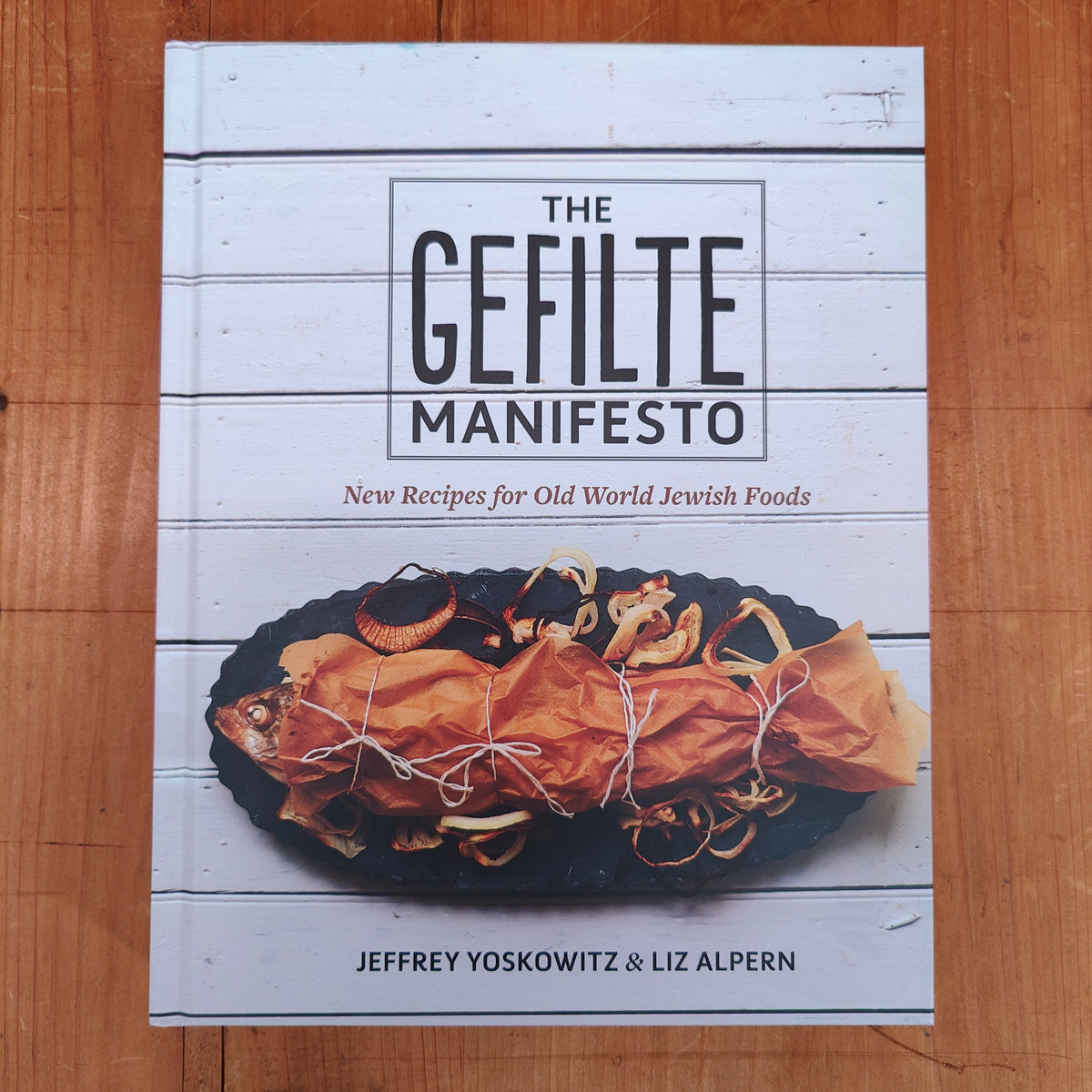 The Gefilte Manifesto - Jeffrey Yoskowitz & Liz Alpern