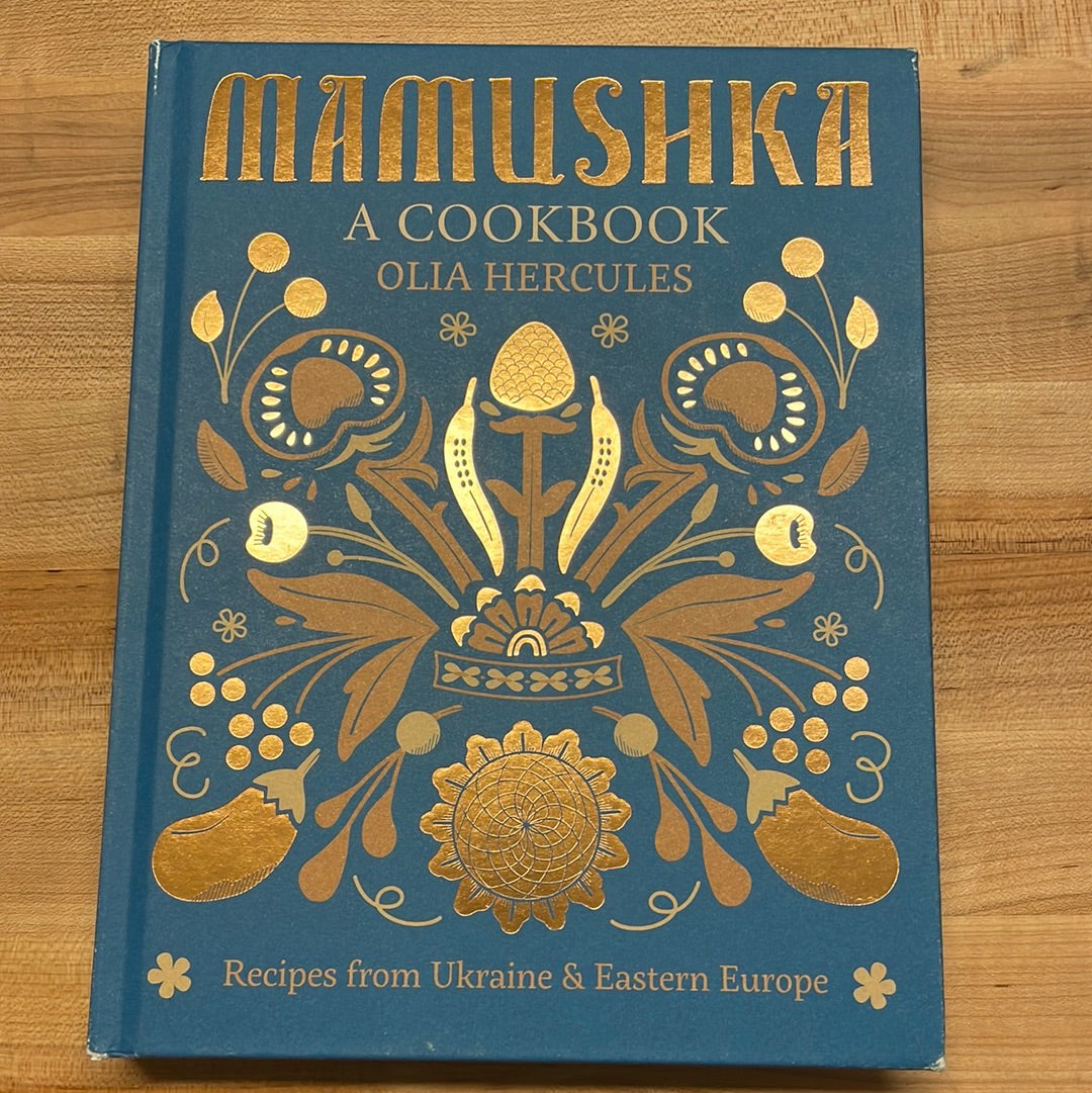 Mamushka: Recipes from Ukraine & Eastern Europe - Olia Hercules