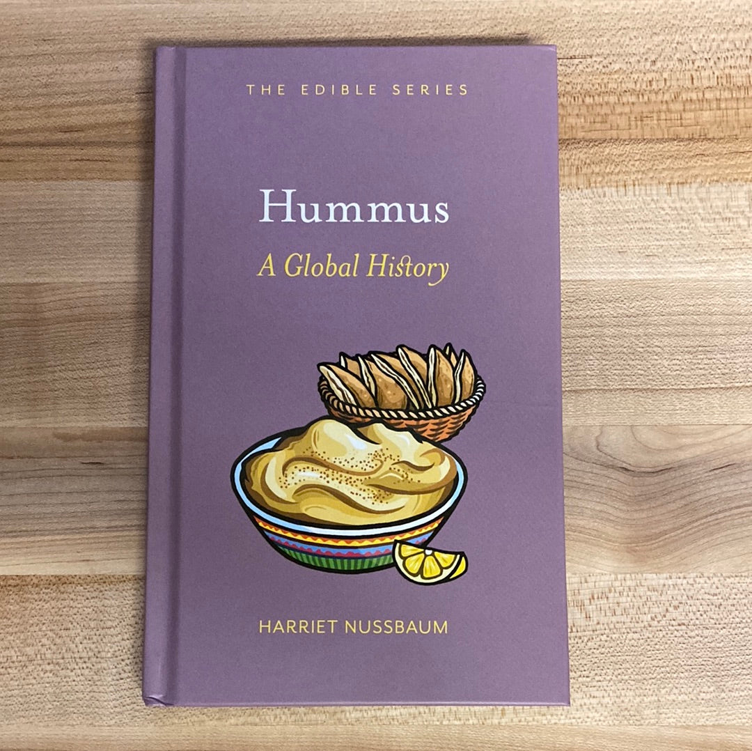 Hummus: A Global History -  Harriet Nussbaum