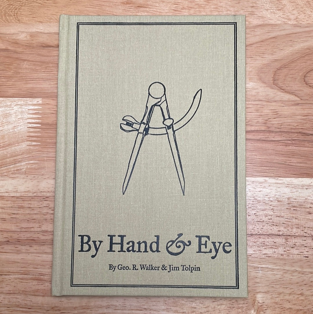 By Hand & Eye - George R. Walker & Jim Tolpin