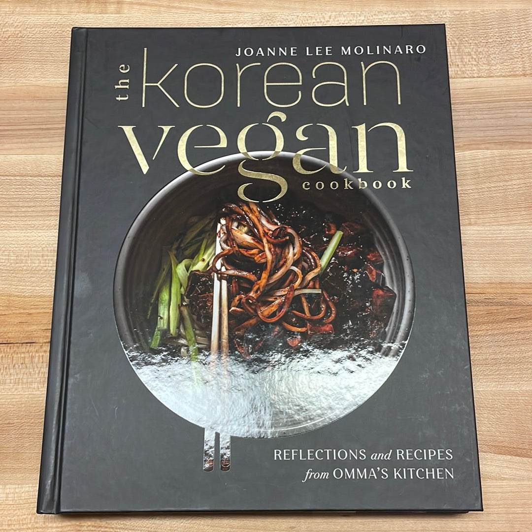 The Korean Vegan Cookbook: Reflections and Recipes from Omma's Kitchen -  Joanne Lee Molinaro